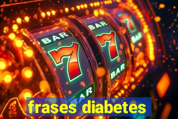 frases diabetes